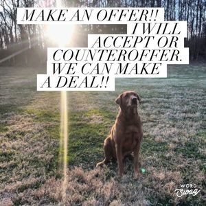 Make an offer!! I will accept or counter